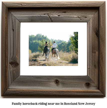 family horseback riding near me in Roseland, New Jersey